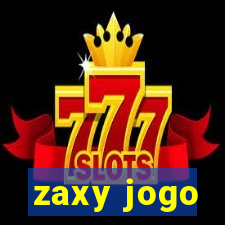 zaxy jogo